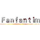 Ｆａｎｆａｎｔｉｍ (attack on titan)