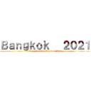 Ｂａｎｇｋｏｋ   ２０２１ (Happy birthday Koh from Kota)