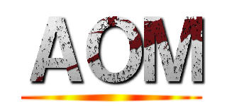 ＡＯＭ ()