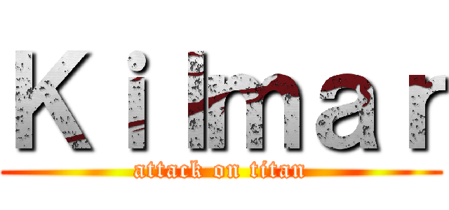 Ｋｉｌｍａｒ (attack on titan)