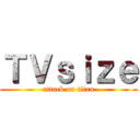 ＴＶｓｉｚｅ (attack on titan)