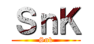 ＳｎＫ (Snk)