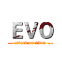ＥＶＯ (attack on titan)