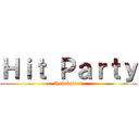 Ｈｉｔ Ｐａｒｔｙ (Revolution)