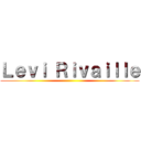 Ｌｅｖｉ Ｒｉｖａｉｌｌｅ ()