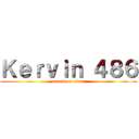 Ｋｅｒｖｉｎ ４８６ (attack on titan)