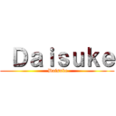  Ｄａｉｓｕｋｅ ( Daisuke)