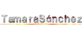 ＴａｍａｒａＳáｎｃｈｅｚ (attack on titan)