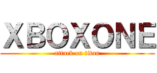 ＸＢＯＸＯＮＥ (attack on titan)