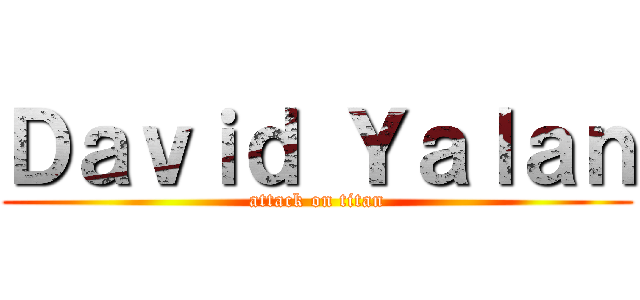 Ｄａｖｉｄ Ｙａｌａｎ (attack on titan)