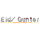 Ｅｌｄ／ Ｇｕｎｔｅｒ (attack on titan)