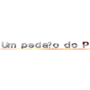 Ｕｍ ｐｅｄａçｏ ｄｏ Ｐａｒａｉｓｏ (Antes do que você imagina)