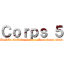 Ｃｏｒｐｓ ５ (BeNTe CuAtRu Science Boot Camp 2023)