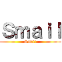 Ｓｍａｉｌ (Smail)