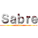 Ｓａｂｒｅ (is bae)