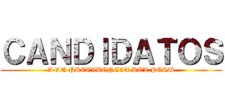 ＣＡＮＤＩＤＡＴＯＳ (A LA PRECIDENCIA DEL PERU)