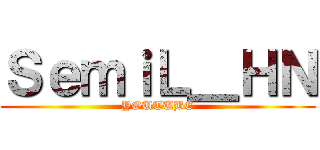 ＳｅｍｉＬ＿ＨＮ (YOUTUBE)