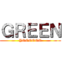 ＧＲＥＥＮ (YOOOOOO)