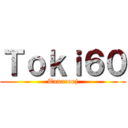 Ｔｏｋｉ６０ (Tanarooj)