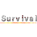 Ｓｕｒｖｉｖａｌ (attack on titan)