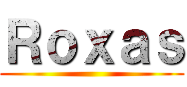 Ｒｏｘａｓ ()