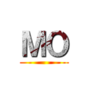 ＭＯ ()