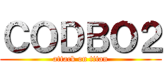 ＣＯＤＢＯ２ (attack on titan)