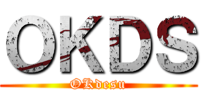 ＯＫＤＳ (OKdesu)