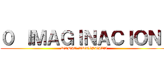 ０ ＩＭＡＧＩＮＡＣＩＯＮ  (RADIO ARTISTICA)