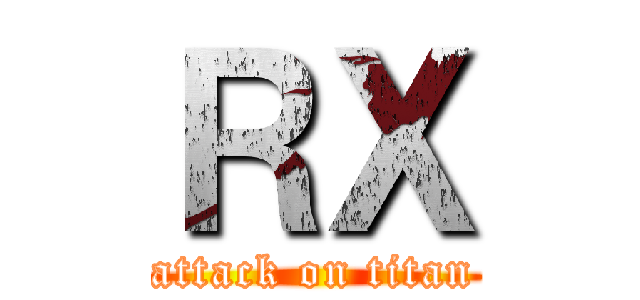 ＲＸ (attack on titan)