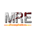 ＭＲＥ (MeongRiEon)