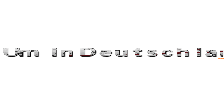 Ｕｍ ｉｎ Ｄｅｕｔｓｃｈｌａｎｄ ｚｕ ｔｒｉｕｍｐｈｉｅｒｅｎ (attack on titan)