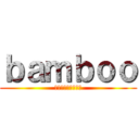 ｂａｍｂｏｏ (แบมบี้ซัง)