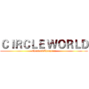 ＣＩＲＣＬＥ ＷＯＲＬＤ (Charles&Thompson)