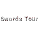Ｓｗｏｒｄｓ Ｔｏｕｒ ()