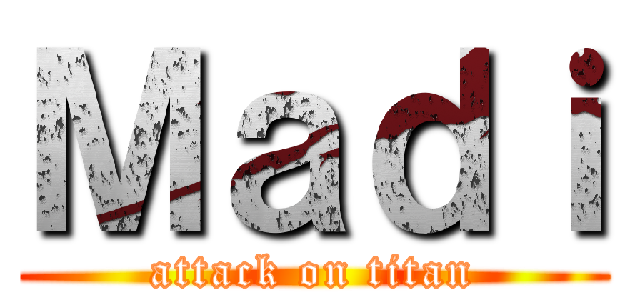 Ｍａｄｉ (attack on titan)