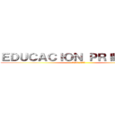 ＥＤＵＣＡＣＩＯＮ ＰＲＩＭＡＲＩＡ (TIC III)