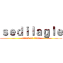 ｓｅｄｉｌａｇｌｅ (attack on titan)
