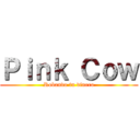Ｐｉｎｋ Ｃｏｗ (Robando tu dinero)
