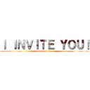 Ｉ ＩＮＶＩＴＥ ＹＯＵ！ (attack on titan)