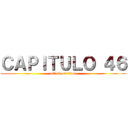 ＣＡＰＩＴＵＬＯ ４６ (attack on titan)