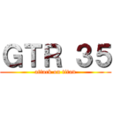 ＧＴＲ ３５ (attack on titan)