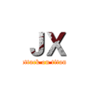 ＪＸ (attack on titan)