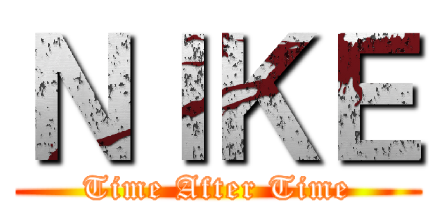 ＮＩＫＥ (Time After Time)