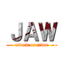 ＪＡＷ (attack on titan)