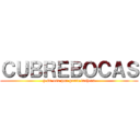 ＣＵＢＲＥＢＯＣＡＳ (y su uso por gente fachera)