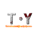 Ｔ・Ｙ (Tsubasa・Yoshihara)