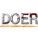 ＤＯＥＲ (Don't admitted existence )