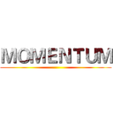 ＭＯＭＥＮＴＵＭ ()