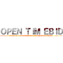 ＯＰＥＮ ＴＩＭ ＥＢＩＤ (ATTACK on MEMBER ENSIKLOPEDIA BEBAS)
